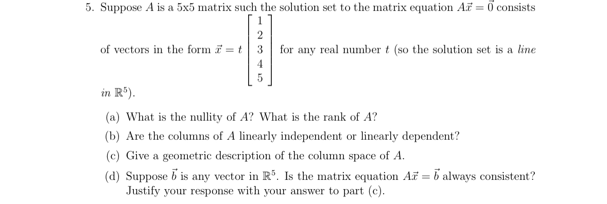 Solved Suppose A ﻿is a 5×5 ﻿matrix such the solution set to | Chegg.com
