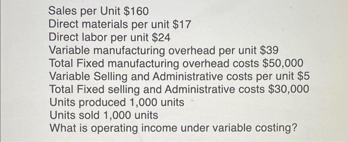Solved Direct materials per unit $19 Direct labor per unit | Chegg.com