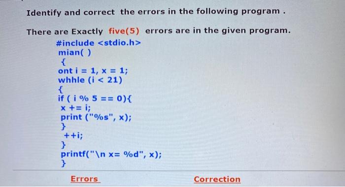 Solved Identify and correct the errors in the following | Chegg.com
