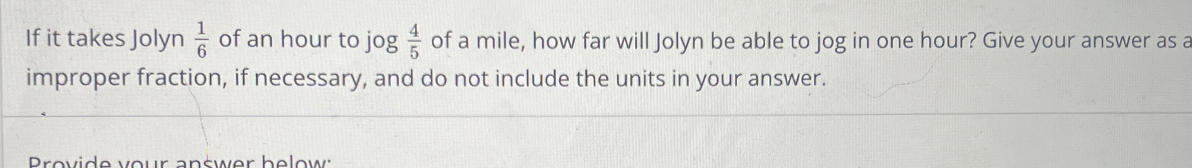 solved-if-it-takes-jolyn-16-of-an-hour-to-jog-45-of-a-chegg