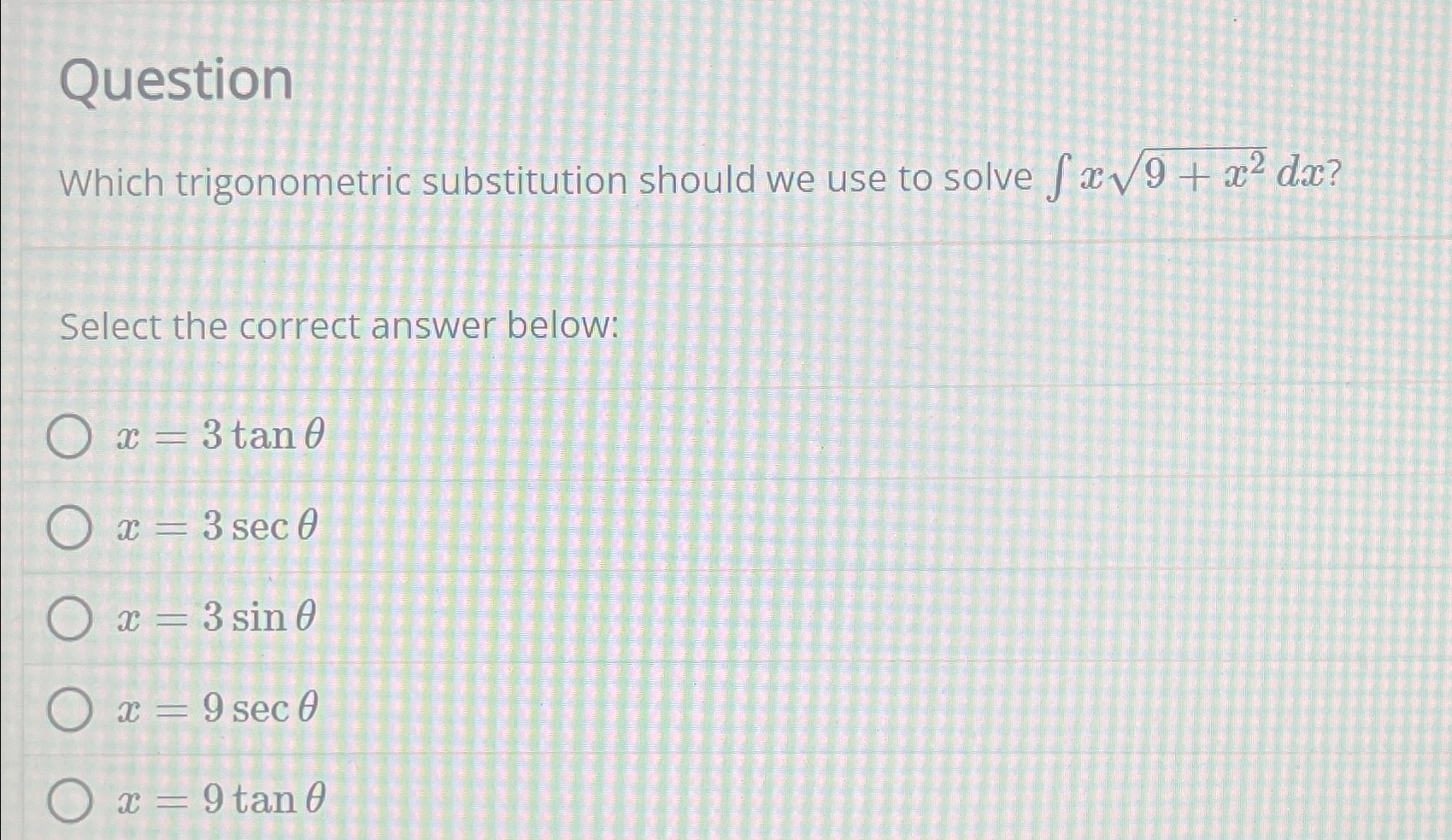 Solved QuestionWhich trigonometric substitution should we | Chegg.com