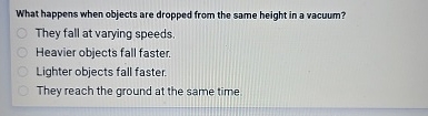 Solved What happens when objects are dropped from the same | Chegg.com