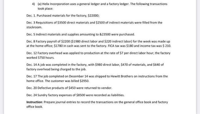 Solved 4) (a) Helix Incorporation uses a general ledger and | Chegg.com