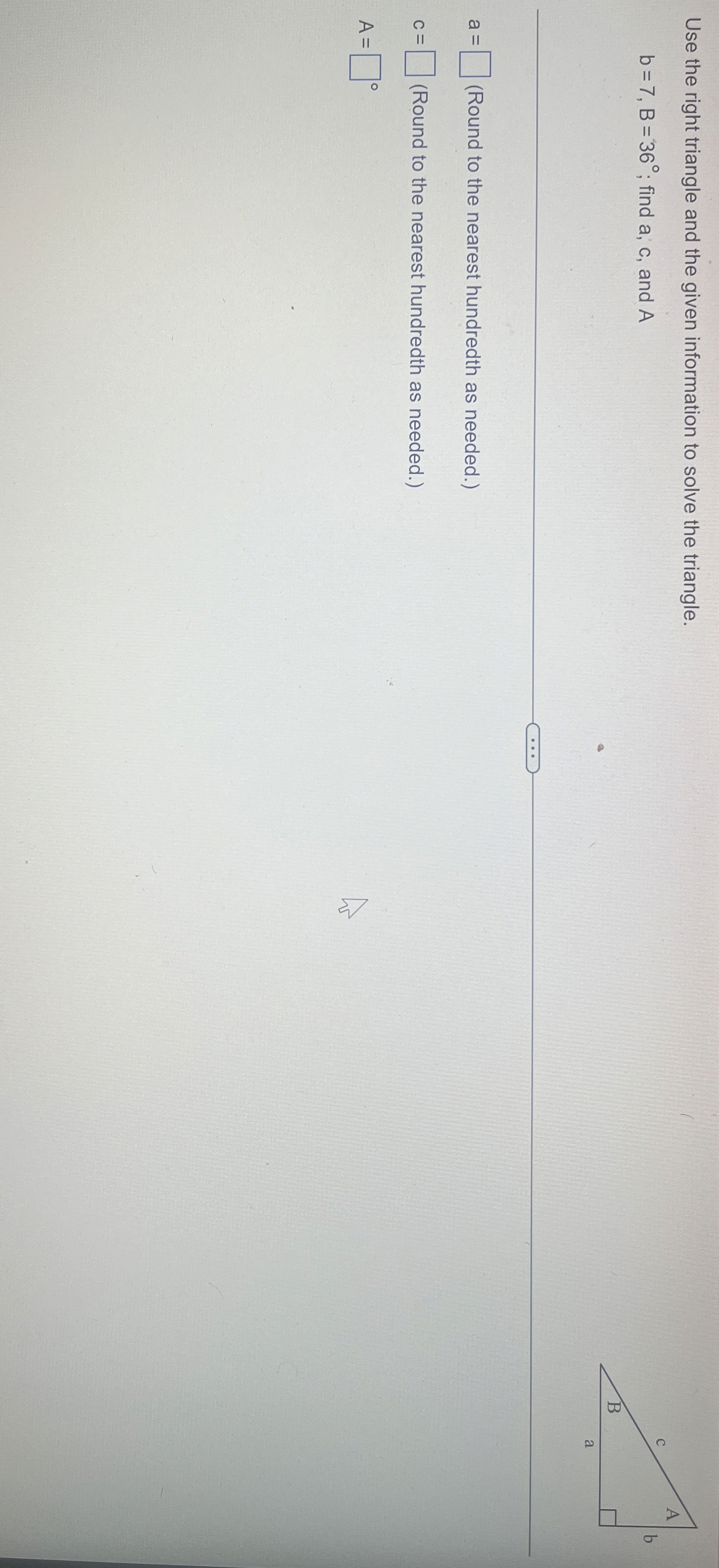 Solved Use the right triangle and the given information to | Chegg.com