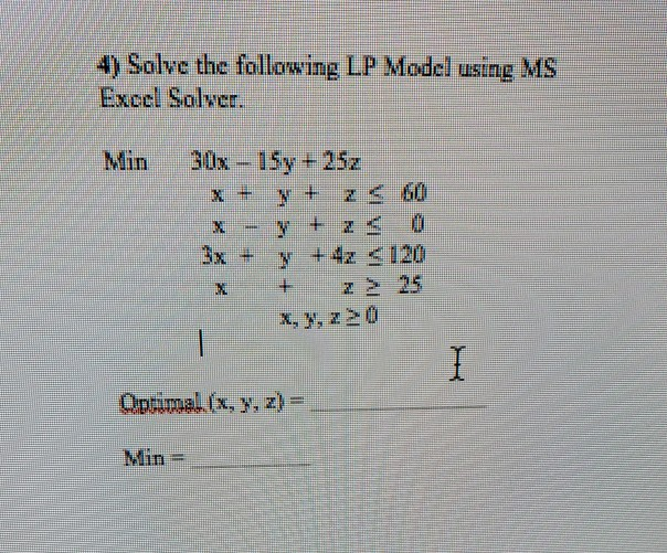 Solved 4) Solve the following LP Model using MS Exocl | Chegg.com