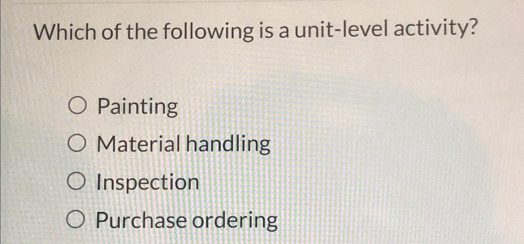 Solved Which of the following is a unitlevel