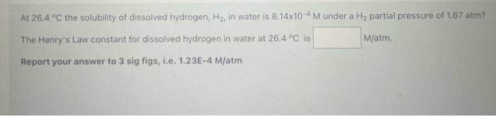 Solved At 26.4∘C the solubility of dissolved hydrogen, H2 in | Chegg.com