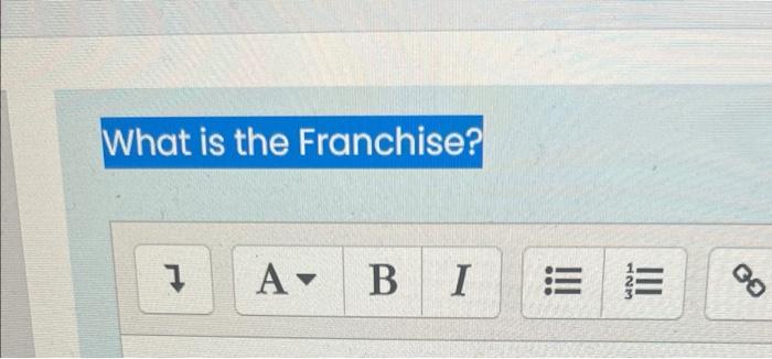 Solved What Is The Franchise? 1 A B I GO | Chegg.com