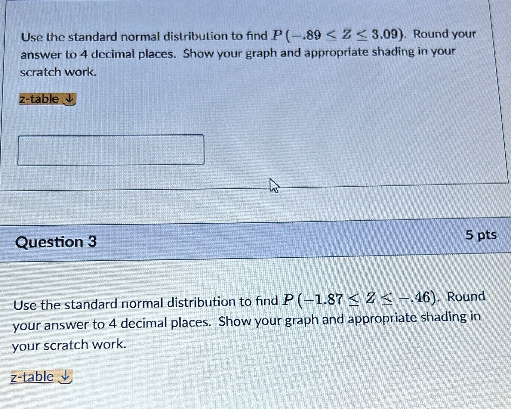 Solved Use the standard normal distribution to find | Chegg.com