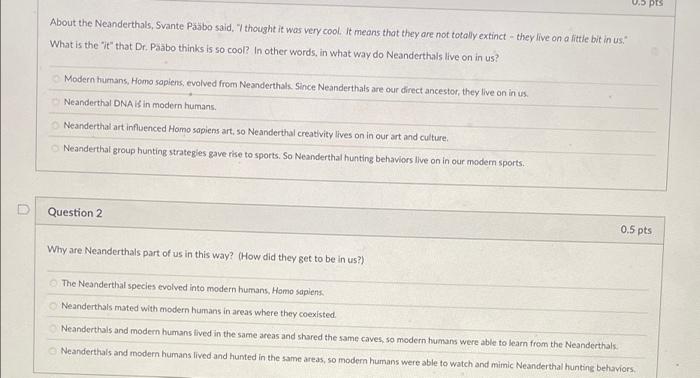 Solved V.3 pts About the Neanderthals, Svante Paabo said. 