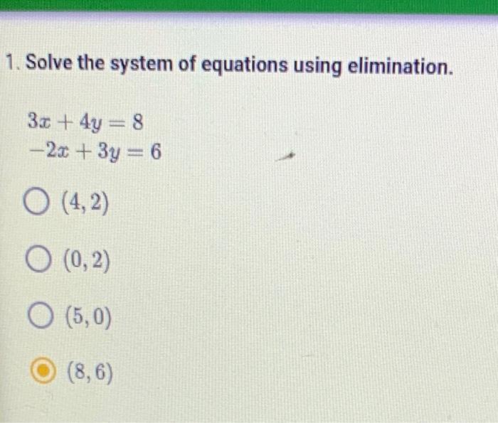 Solved 1. Solve The System Of Equations Using Elimination. | Chegg.com