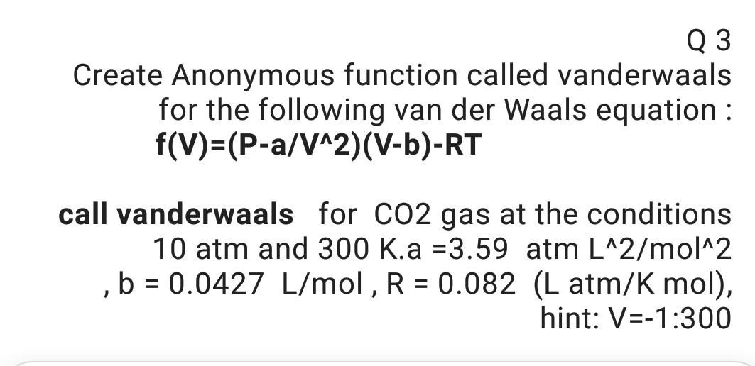 Solved 03 Create Anonymous function called vanderwaals for | Chegg.com