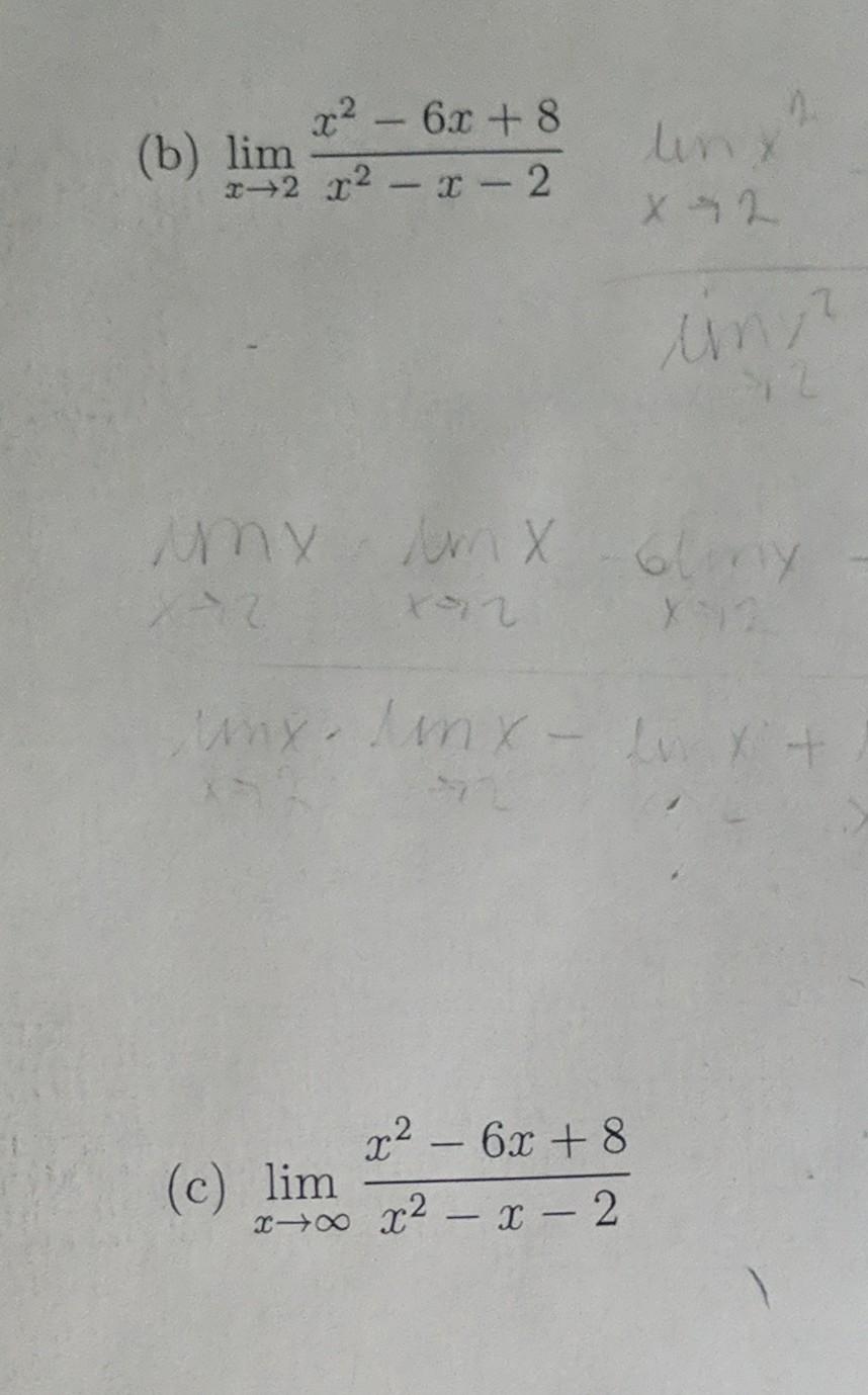 (b) \( \lim _{x \rightarrow 2} \frac{x^{2}-6 x+8}{x^{2}-x-2} \)