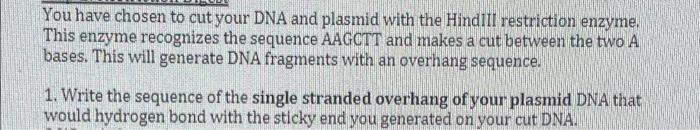 Solved You have chosen to cut your DNA and plasmid with the | Chegg.com