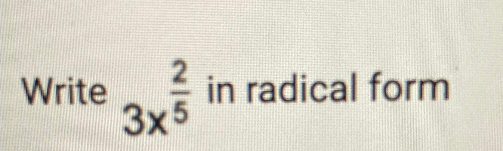 solved-write-3x25-in-radical-form-chegg