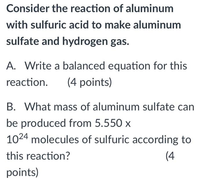 Solved Consider the reaction of aluminum with sulfuric acid | Chegg.com