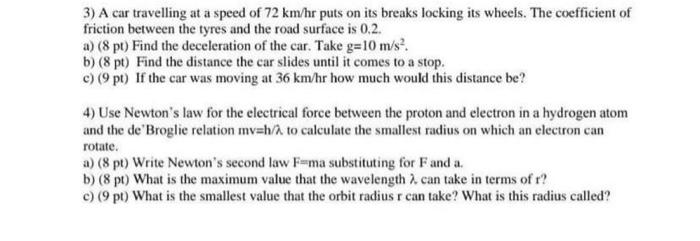 Solved 3) A Car Travelling At A Speed Of 72 Km/hr Puts On | Chegg.com