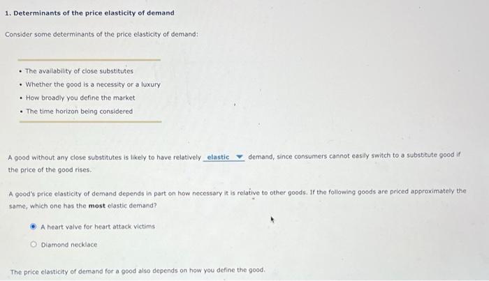 1. Determinants of the price elasticity of demand
Consider some determinants of the price elasticity of demand:
- The availab