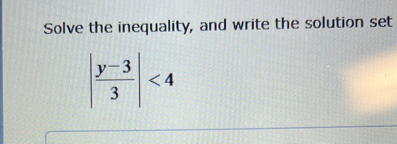 Solved Solve the inequality, and write the solution | Chegg.com