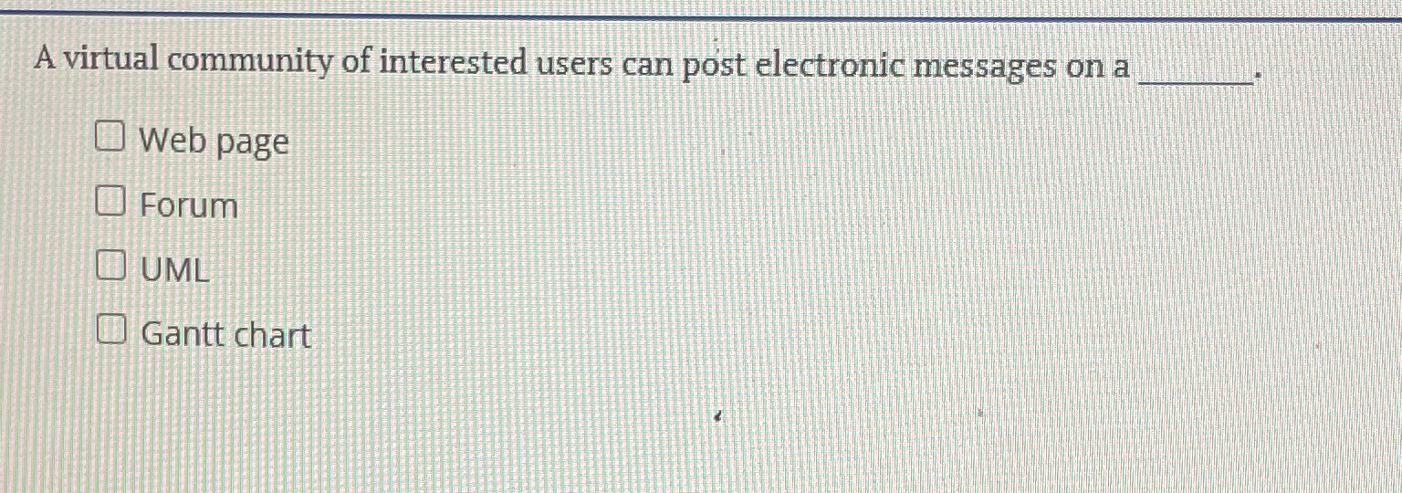 Solved A virtual community of interested users can post | Chegg.com