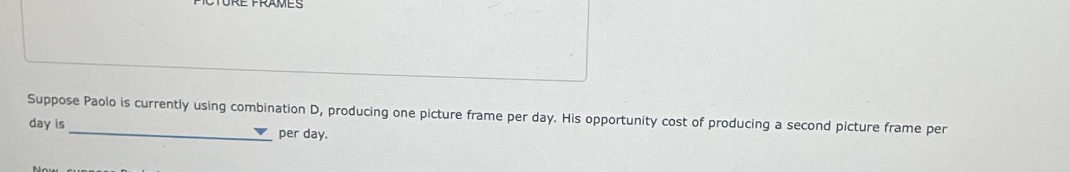 Solved Suppose Paolo is currently using combination D, | Chegg.com