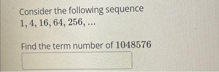 what kind of sequence is 1 4 16 64