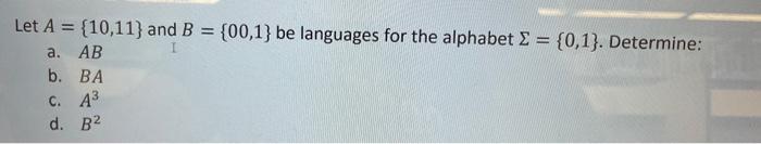 Solved Discrete Math:Let A = {10,11} And B = {00,1} Be | Chegg.com