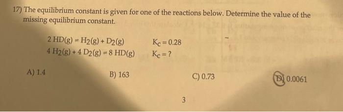 Solved 17) The equilibrium constant is given for one of the | Chegg.com