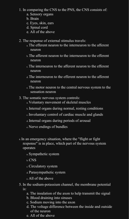 Solved 1. In comparing the CNS to the PNS, the CNS consists | Chegg.com