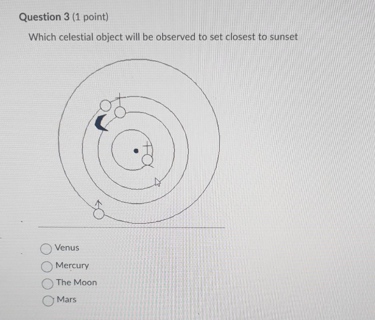Which celestial object will be observed to set | Chegg.com