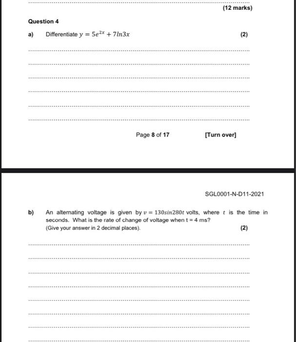 Solved (12 marks) Question 4 a) Differentiate y = 5e2x + | Chegg.com