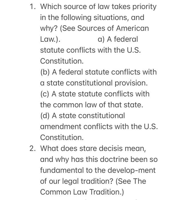 Solved 1. Which source of law takes priority in the