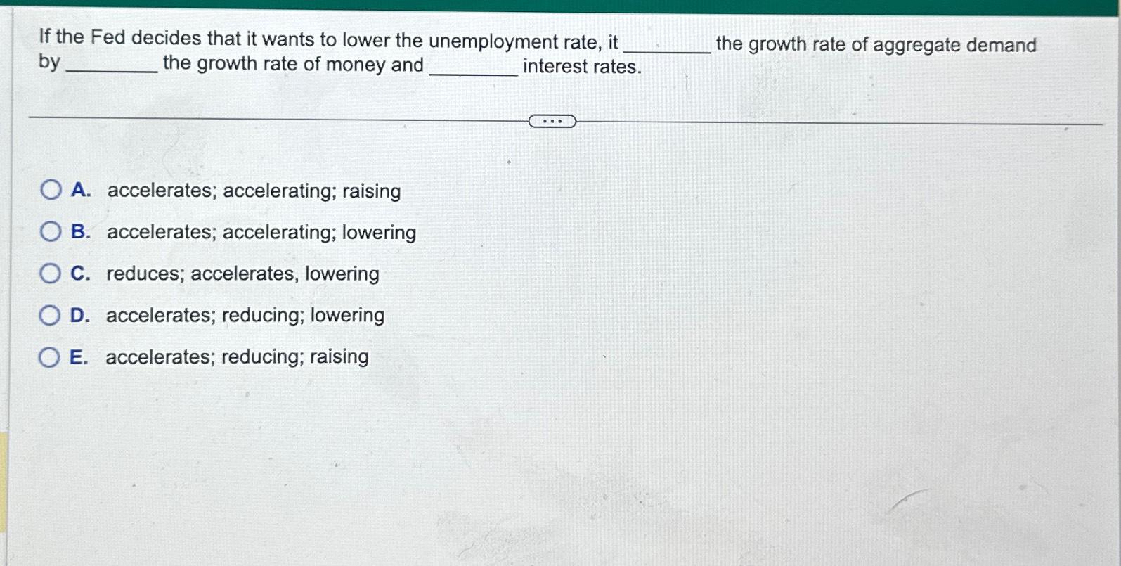 Solved If the Fed decides that it wants to lower the | Chegg.com