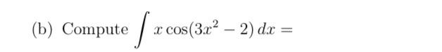 \( \int x \cos \left(3 x^{2}-2\right) d x= \)