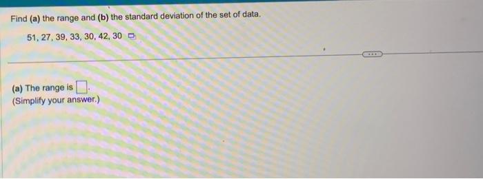 Solved Find (a) the range and (b) the standard deviation of | Chegg.com