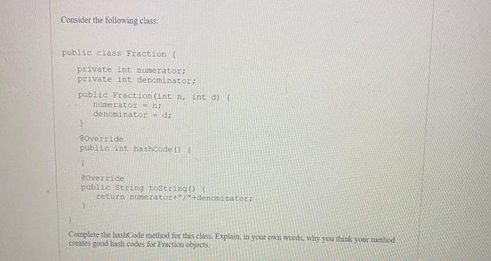 Solved Consider the following class: public class Fraction | Chegg.com