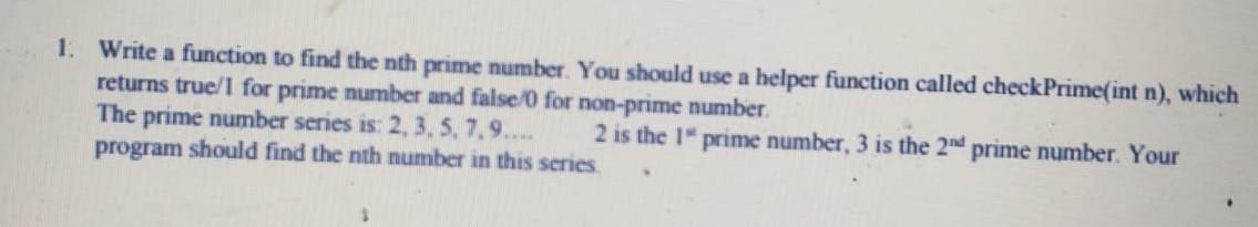 Solved 1. Write a function to find the nth prime number. You | Chegg.com