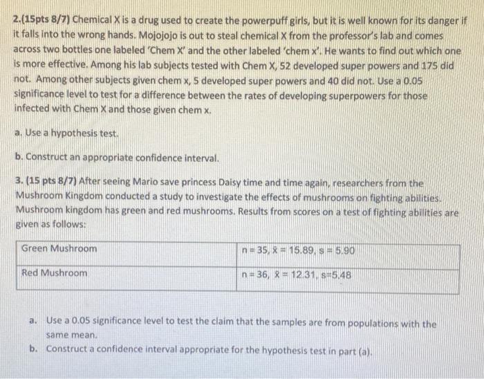 Solved 2.(15pts 8/7) Chemical X is a drug used to create the