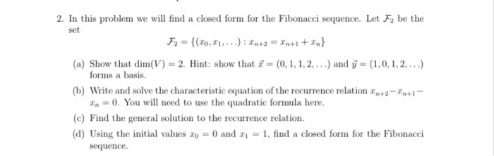 Solved 2. In this problem we will find a closed form for the