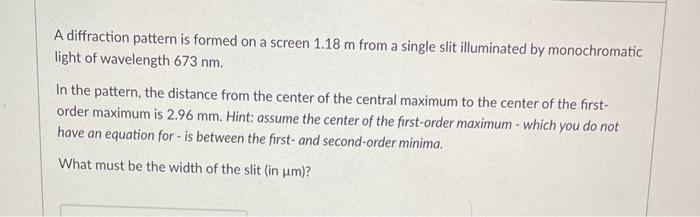 Solved A diffraction pattern is formed on a screen 1.18 m | Chegg.com