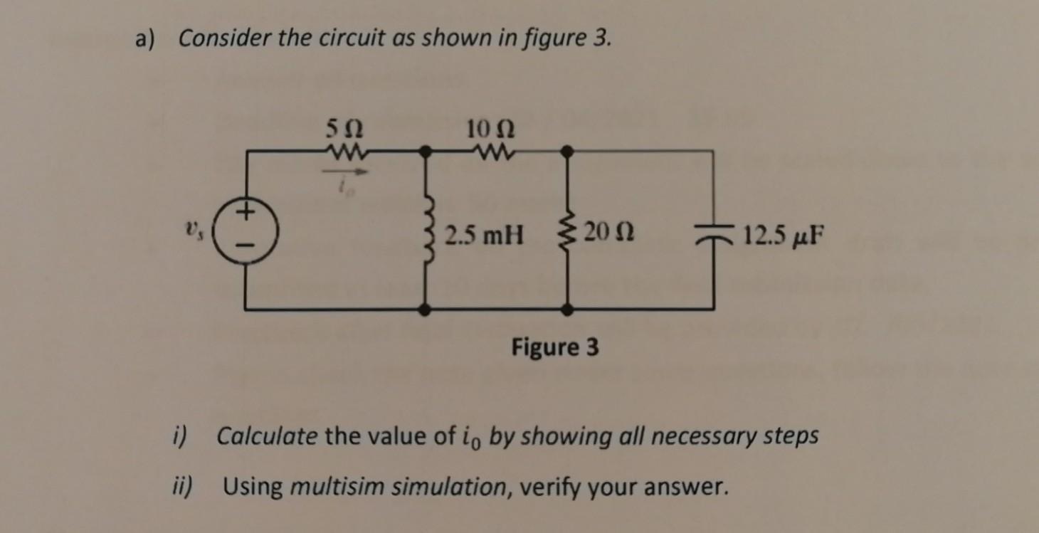 Solved a) Consider the circuit as shown in figure 3. 502 | Chegg.com