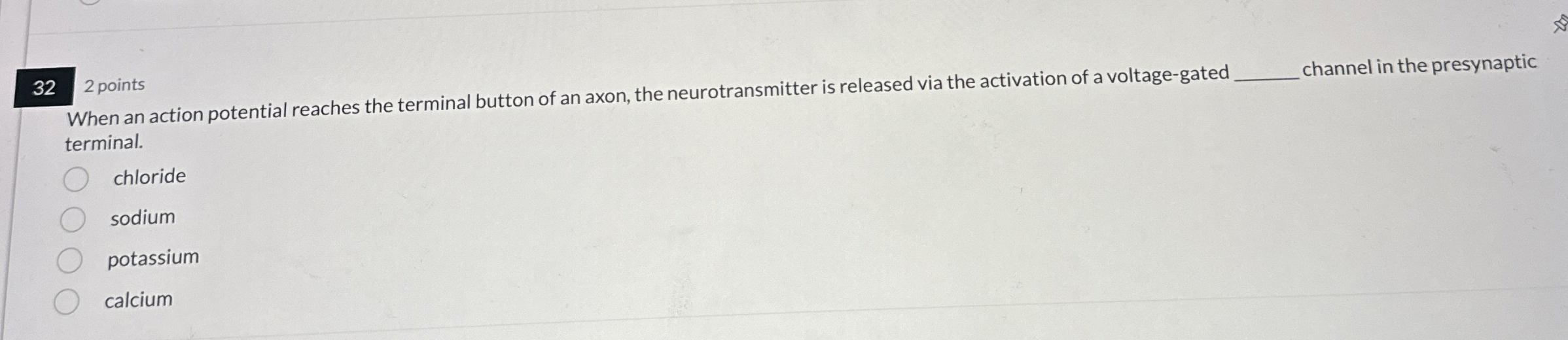 Solved When an action potential reaches the terminal button | Chegg.com
