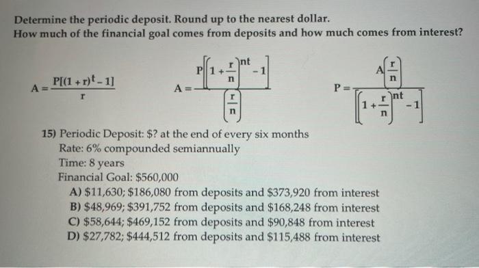 Solved Determine the periodic deposit. Round up to the | Chegg.com
