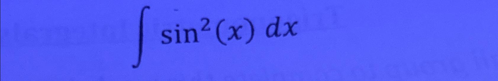 integration of sin 2 2x dx