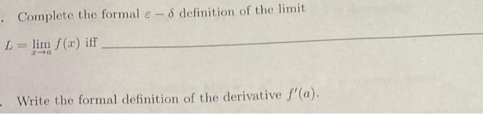 Solved complete the formal ε-δ definition of the limit L= | Chegg.com
