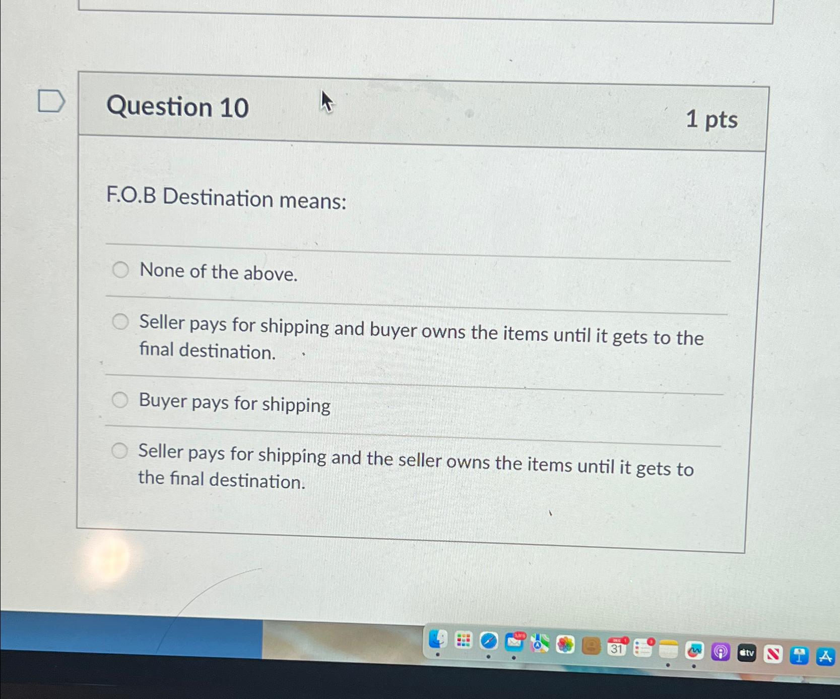 Solved Question 101 ﻿ptsF.O.B Destination Means:None Of The | Chegg.com