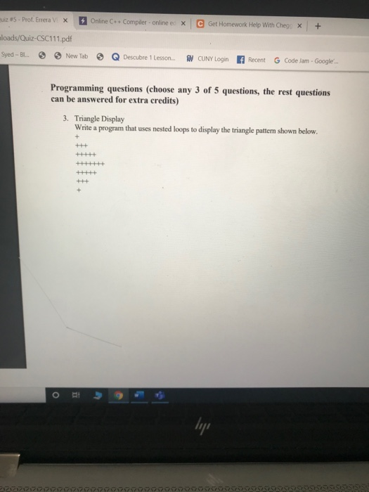 x C Get Homework Help With Cheg x + Duiz 5 - Prof. Errera V X Online C Compiler - online e mloads/Quiz-CSC111.pdf Syed - B...