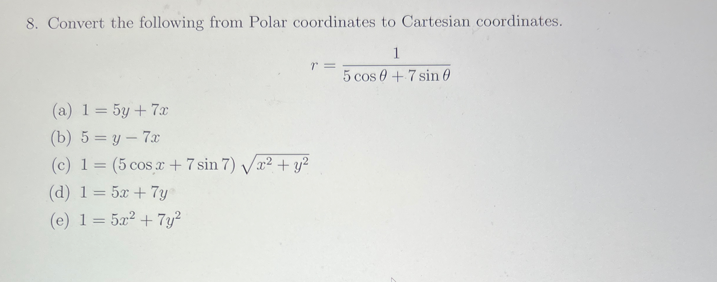 Solved Convert the following from Polar coordinates to | Chegg.com