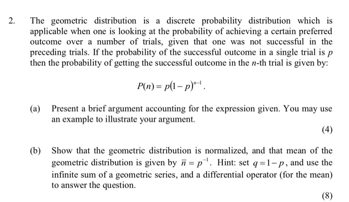 Solved 2. The Geometric Distribution Is A Discrete | Chegg.com