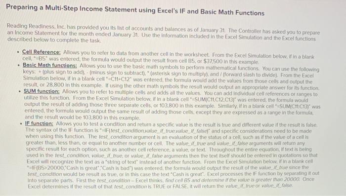 Preparing a Multi-Step Income Statement using Excels IF and Basic Math Functions
Reading Readiness, Inc. has provided you it